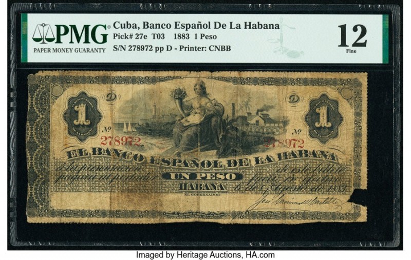 Cuba El Banco Espanol de la Habana 1 Peso 6.8.1883 Pick 27e PMG Fine 12. Paper p...