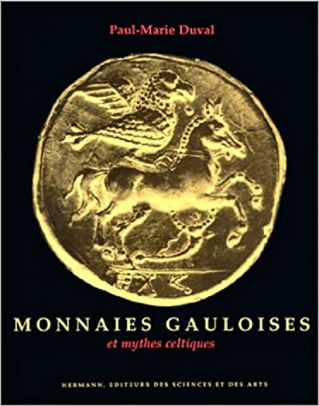 DUVAL Paul Marie. Monnaies Gauloises et mythes celtiques. Paris, 1987 Hardcover,...