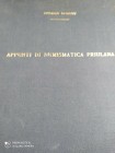 PAOLUCCI Riccardo. Appuntii di Numismatica Friulana. Birstall, 2005 Bleu cloth, pp. 74, ill. Ex libris. 1st edition RARE Edition of 250 numbered copie...