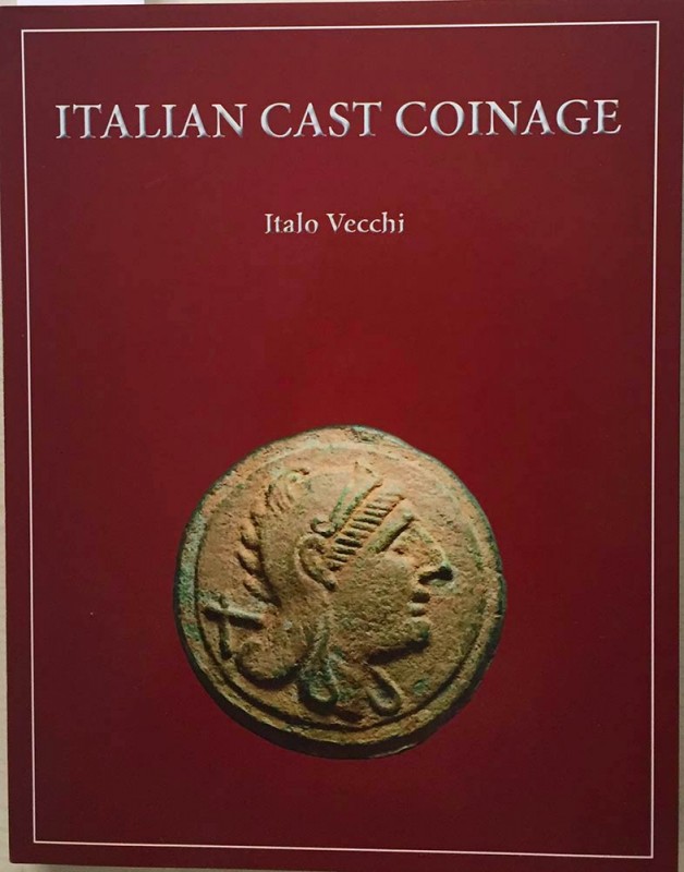 VECCHI Italo. Italian Cast Coinage. London Ancient Coins, 2013. Cloth with jacke...