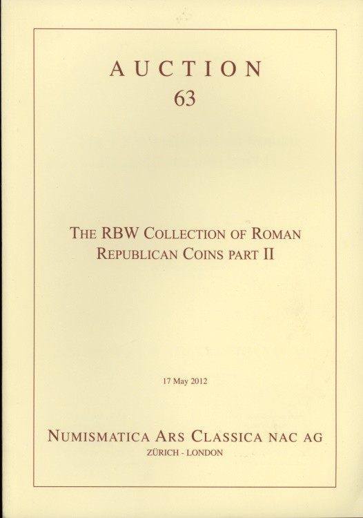 NUMISMATICA ARS CLASSICA. Auctions 63 Zurich 17/5/2012: The RBW Collection of Ro...