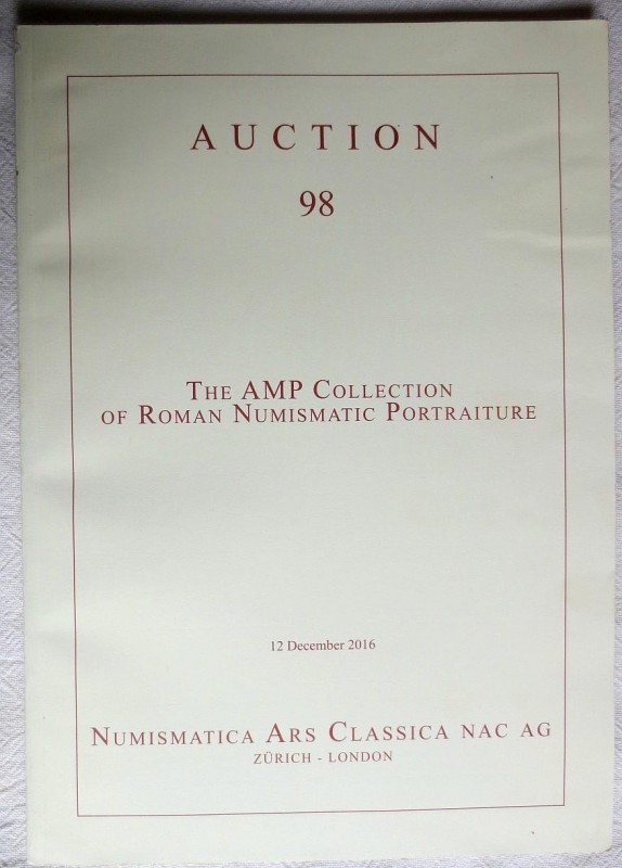 NUMISMATICA ARS CLASSICA. Auction 98 Zurich 12/12/2016: The AMP Collection of Ro...