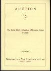 NUMISMATICA ARS CLASSICA. Auction 101 Zurich 24/10/2017: The Ernst Ploio Collection of Roman Coins III. Editorial binding, pp. 311, nn. 162, ill.