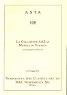 NUMISMATICA ARS CLASSICA. Auction 108 Milano 23-24/5/2018: La Collezione AAZ di Monete di Venezia. Editorial binding, pp. 286, nn. 1292, ill.