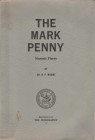 WRIGHT B.P. The Mark Penny. Masonic Pieces. Reprinted Salinas, 1963 Editorial binding, pp. 90, ill.