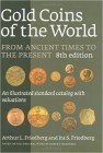 FRIEDBERG Arthur & FRIEDBERG Ira. Gold Coins of the World: From Ancient Times to the Present : an Illustrated Standard Catalog With Valuations. Coin &...