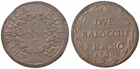 Repubblica romana (1798-1799) Fermo - 2 Baiocchi 1798 – Bruni 20 CU (g 16,03) R Piccole screpolature ma bell’esemplare per questo tipo di moneta, con ...
