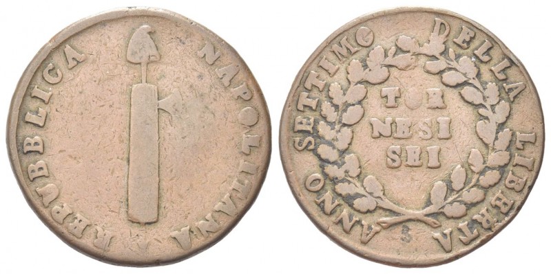 NAPOLI
Repubblica Napoletana, 1799.
6 Tornesi a. VII.
Æ gr. 15,37
Dr. Fascio...