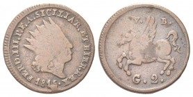 SICILIA
Ferdinando IV (I) di Borbone, 1759-1816.
2 Grani 1815.
Æ gr. 6,01
Dr. Testa con corona radiata a d.
Rv. Petaso in volo a s. 
Pag. 51; Sp...