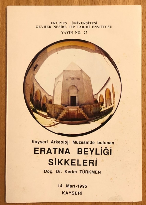 Türkmen, Kerim, Kayseri Arkeoloji Muezesinde bulunan Eratna Beyligi Sikkeleri, E...