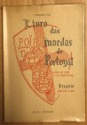 Vaz, J. Ferraro, Livro das Moedas de Portugal, Barbosa & Xavier, LDA, Braga, Portugal, 1972, 280 pages, softcover, excellent line drawings throughout....