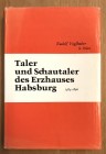 Voglhuber, Rudolf, Taler und Schautaler des Erzhauses Habsburg: 1484-1896, Numismatischer Verlag Dr. Busso Peus Nachfolger publishers, Frankfurt, 1971...