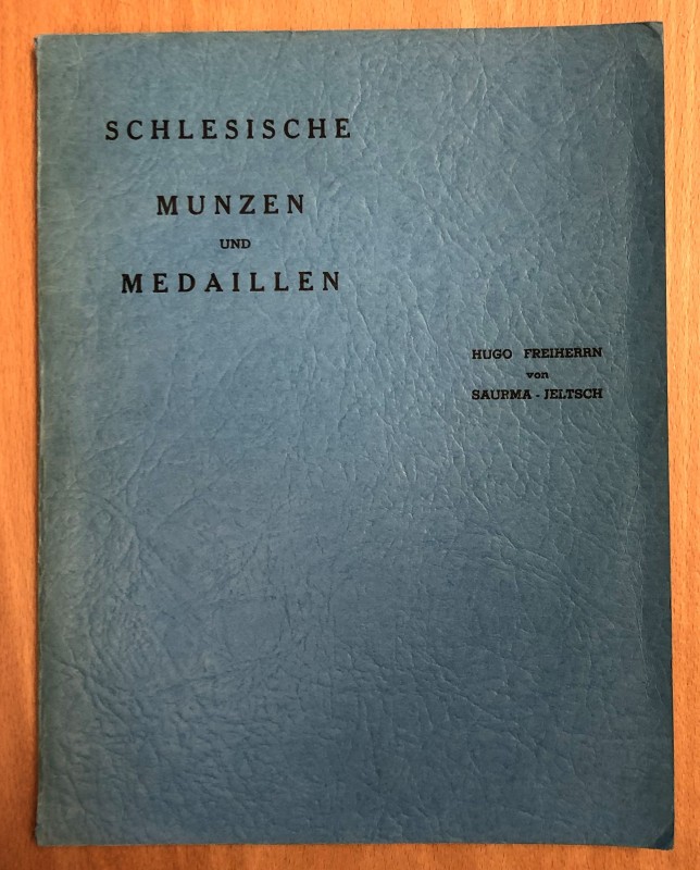 von Saurma-Jeltsch, Hugo Freiherrn, Schlesische Muenzen und Medaillen, Robert Ni...