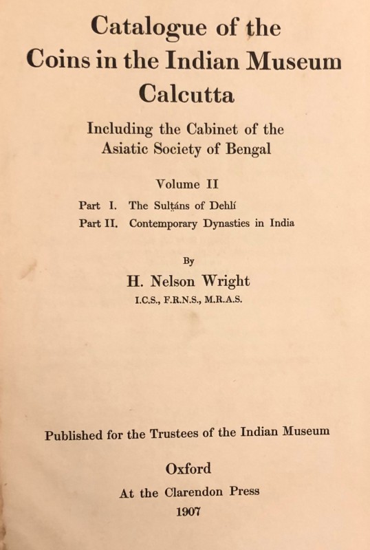 Wright, H. N., Catalogue of the Coins in the Indian Museum, Calcutta, Vol. 2: In...