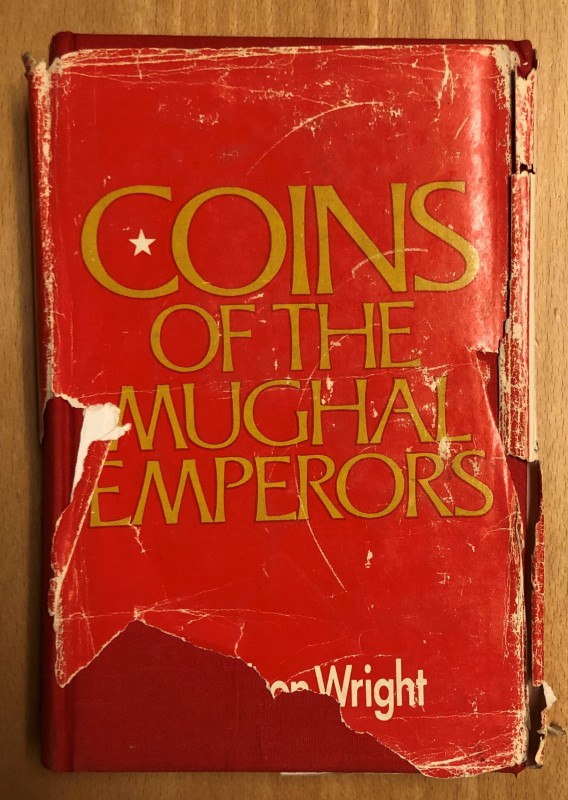 Wright, H. Nelson, Coins of the Mughal Emperors, Formerly published as Catalogue...