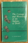Wright, H. Nelson, The Coinage and Metrology of the Sultans of Dehli, Originally published by Oxford University Press, London, 1936, reprint by Orient...