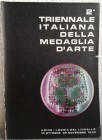 AA. VV. – 2^ triennale italiana della medaglia d’arte. Udine, Loggia del Lionello, 10 ottobre-30 novembre 1970. Medaglie di 64 medaglisti, tutte ill....