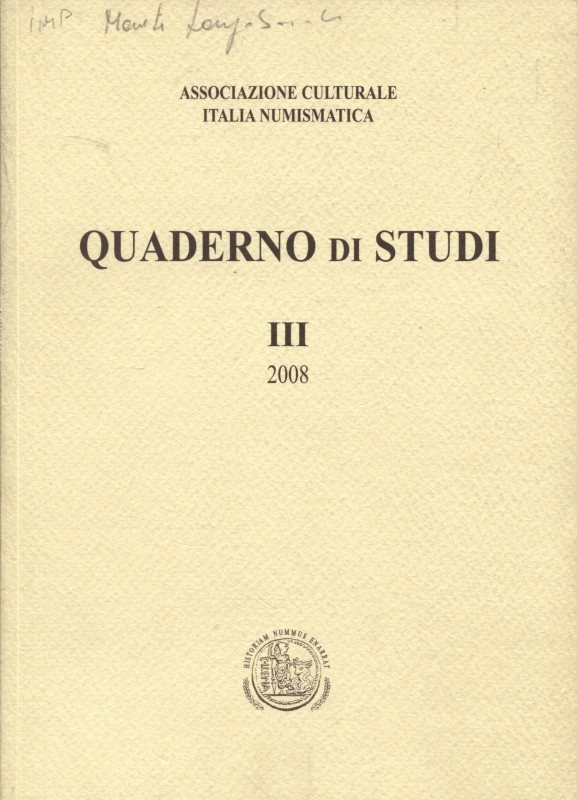 A.A.V.V. – Quaderno di studi III 2008. Associazione Culturale Italia Numismatica...