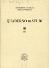 A.A.V.V. – Quaderno di studi III 2008. Associazione Culturale Italia Numismatica. Formia, 2008. Pp. 188, ill e tavv. n. t.. Ril. ed. Buono stato
