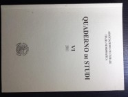Associazione Culturale Italia Numismatica. Quaderno di studi VI Editrice Diana 2011. Brossura ed. pp. 188, ill. in b/n. Indice: R. Ganganelli - Ricord...