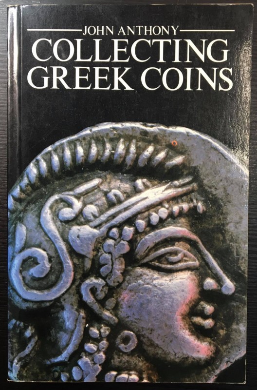 ANTHONY J. - Collecting Greek Coins. New York, 1983. Pp. 301, ill. b/n