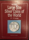 DAVENPORT J. S. - Large size silver coins of the world 16th - 19th Centuries. Third edition, 1991. pp. 192, ill. b/w