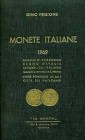 FRISIONE G. – Monete italiane. Regno di Sardegna, Regno d’ Italia, Repubblica Italiana, Governi provvisori e San Marino. Genova, 1969. pp. 143, ill....