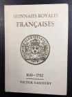 GADOURY V. - Monnaies Royales Francaises, 1610-1792. ed. 1987. Pp. 654, ill. b/n
