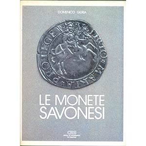 GIURIA D. - Le monete savonesi. Savona, 1984. pp. 250, ill e tavv. nel testo a c...