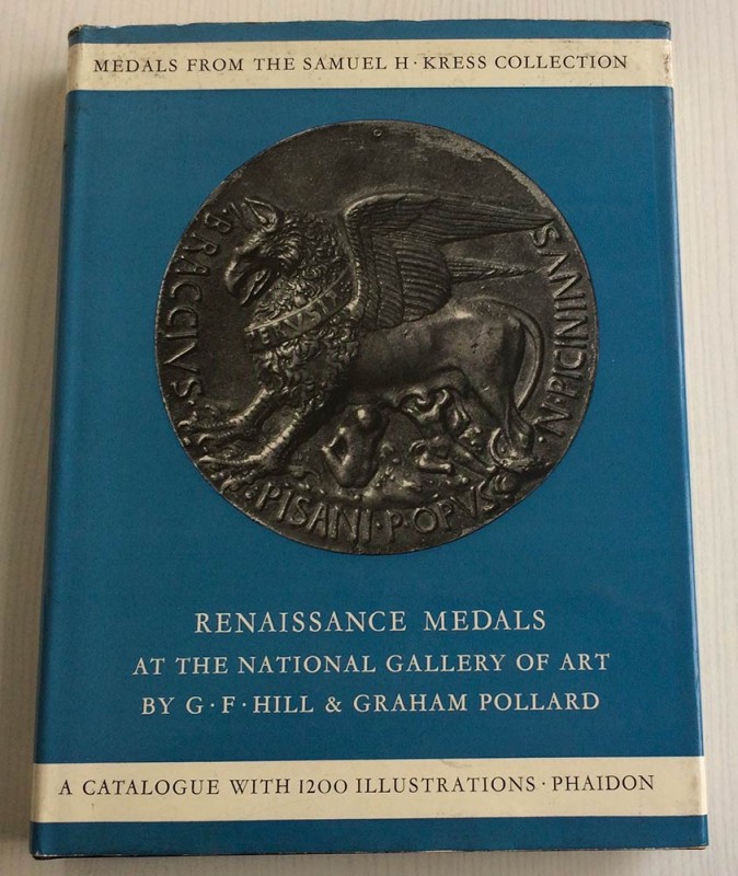HILL G. F. - POLLARD G. - Renaissance Medals from the Samuel H.Kress Collection ...