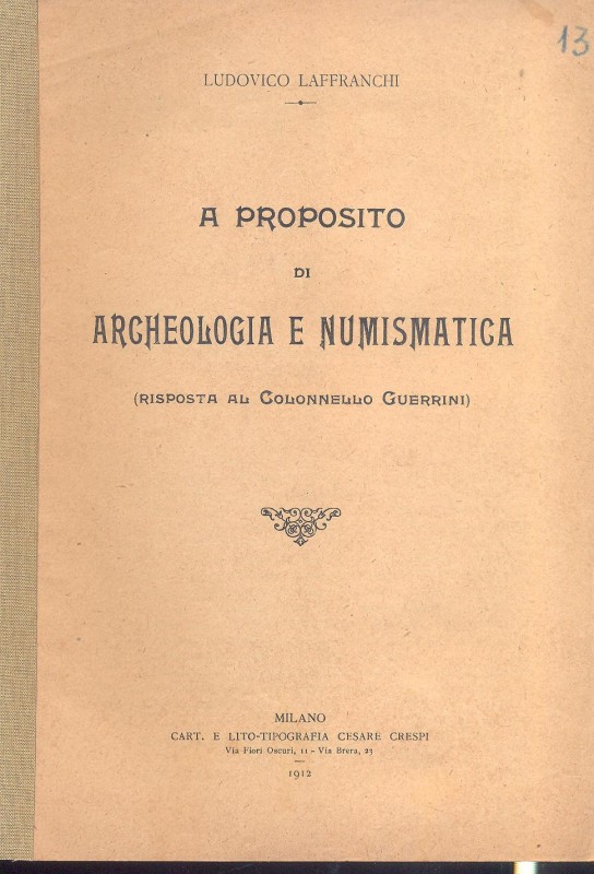 LAFFRANCHI L. - A proposito di archeologia e numismatica (risposta al colonnello...