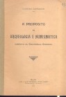 LAFFRANCHI L. - A proposito di archeologia e numismatica (risposta al colonnello Guerrini). Milano, 1912. pp. 3. Brossura ed. Buono stato raro