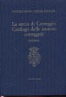 LUSUARDI A. – MIONI V. – La zecca di Correggio. Catalogo delle monete correggesi. Modena, 1986. pp. 295, ill. n. t. Ril. ed. Buono stato Ed. di 700 es...