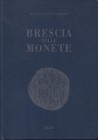 MAINETTI GAMBERA E. – Brescia nelle monete. Brescia, 1991. pp. 229, tavv. e ill. n. t. Ril. ed. Buono stato