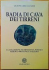 MANGIERI G.L. - Badia di Cava dei Tirreni. La Collezione Numismatica Foresio, Periodo Medievale: Salerno. Urania Editrice, Roma 1995. Copertina rigida...