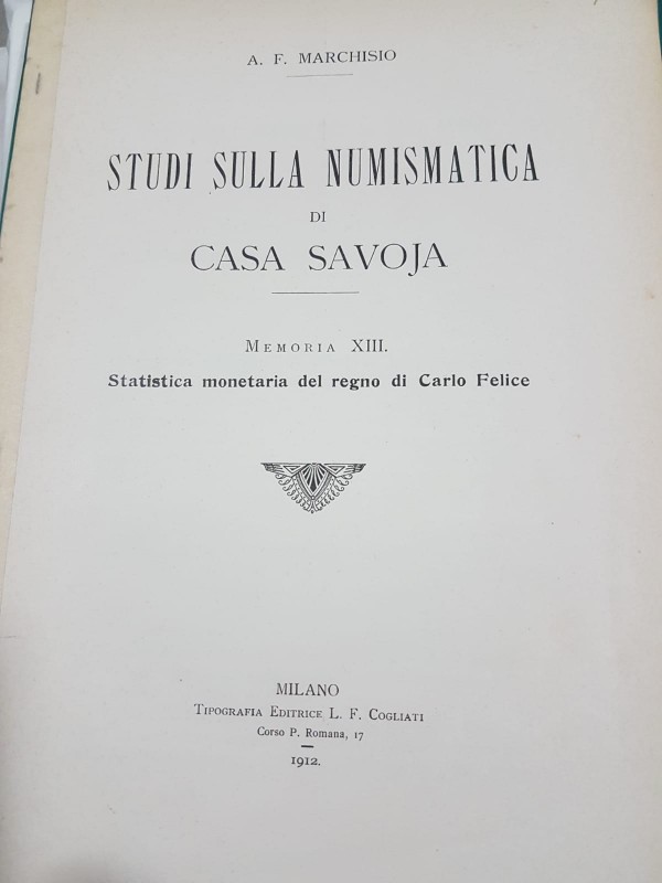 MARCHISIO A. F. - Studi sulla numismatica di Casa Savoja "Memoria XIII. Statisti...