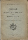 MARINI A. R. – Medaglie e medaglisti sabaudi del Rinascimento. Torino, 1913. pp. 52. Ril. ed. Buono stato Importante e raro lavoro