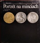 MINAROVICOVA’ E. - Portret na minciach. Bratislava, 1982. Pp. 120, b/w and col. ill. and enlargements