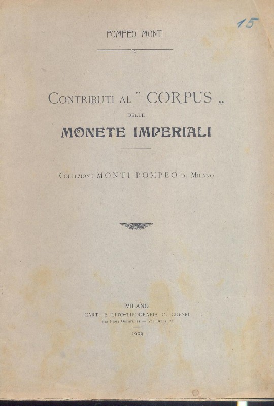 MONTI P. - Contributi al "Corpus" delle monete imperiali. Collezione Monti Pompe...