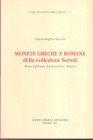 MUFFATTI MUSSELLI G. – Monete greche e romane della collezione Sertoli. Sondrio, 1993. pp. 79, tavv. 14. Ril ed. Buono stato