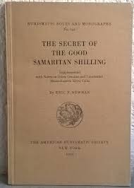 NEWMAN E. P. - The Secret of the Good Samaritan Shilling: Supplemented with Note...
