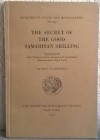 NEWMAN E. P. - The Secret of the Good Samaritan Shilling: Supplemented with Notes on Other Genuine and Counterfeit Massachusetts Silver Coins. Numisma...