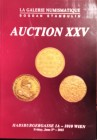 LA GALERIE NUMISMATIQUE Bogdan Stambuliu – Auction n. XXV, Wien, 5 june 2015. pp. 327, lots 1488 all ill. col., 8 col. plates of enlargements