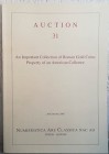 NAC – NUMISMATICA ARS CLASSICA. Auction no. 31. An Important Collection of Roman Gold Coins. Property of an American Collector. Zurich, 26 October 200...