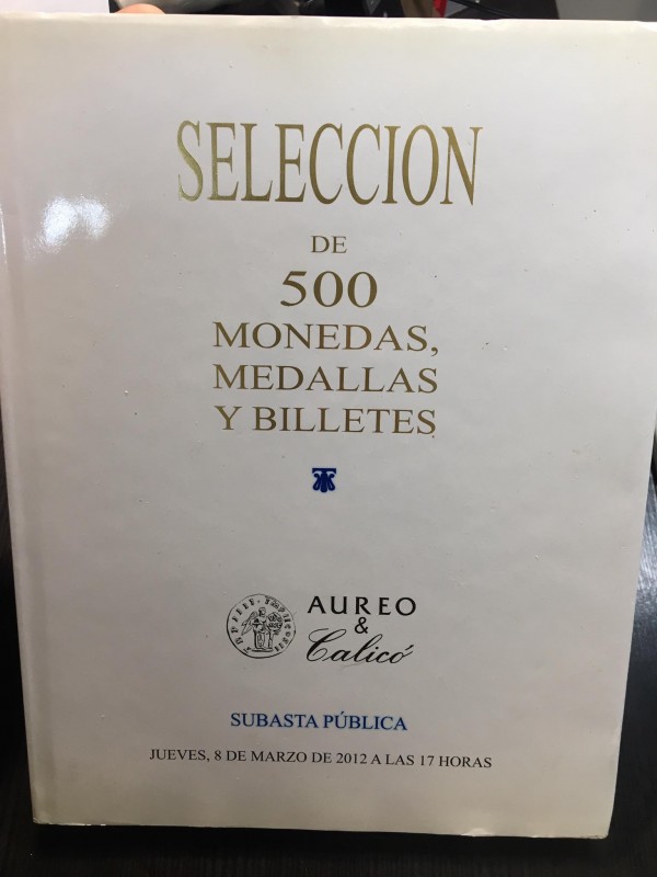 Aureo & Calicò. Seleccion de 500 monedas, medallas y billetes. Barcelona, 8 Marz...