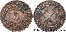 MINES AND FORGES
Type : Bon pour 5 francs, Mines de Gar-Rouban (Algérie) 
Date : 1865 
Metal : copper 
Diameter : 32  mm
Orientation dies : 12  h.
Wei...