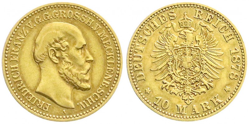 Reichsgoldmünzen
Mecklenburg/-Schwerin
Friedrich Franz II., 1842-1883
10 Mark...