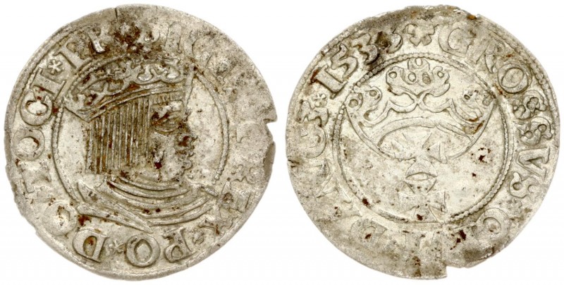 Poland Gdansk 1 Grosz 1533 Sigismund I (1506–1548). Averse Lettering: *SIGIS * I...