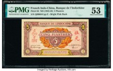 French Indochina Banque de l'Indo-Chine 5 Piastres ND (1942-45) Pick 64 PMG About Uncirculated 53. Third party grading company mentions annotation.

H...