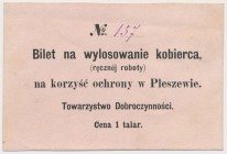 Bilet na wylosowanie kobierca na korzyść ochrony w Pleszewie, 1 talar Wymiary biletu: 100 x 68 mm. Karta formatu: 21 x 15 cm. Wykonany na papierze kar...
